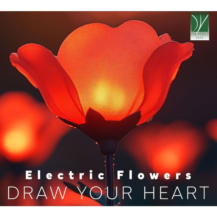 ELECTRIC FLOWERS - ELECTRIC FLOWERS: DRAW YOUR HEART