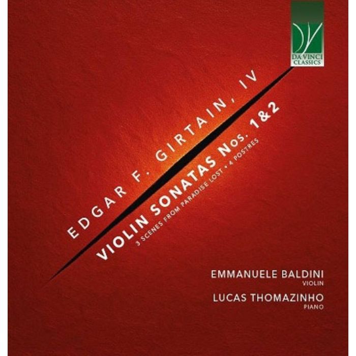 BALDINI,EMMANUELE & LUCAS THOMAZINHO - EDGAR F. GIRTAIN, IV: VIOLIN SONATAS NOS. 1-3, SCENES FROM PARADI