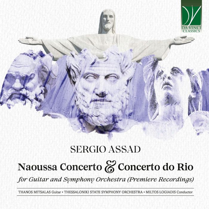MITSALAS,THANOS; THESSALONIKI STATE SYMPHONY ORCHESTRA & MILTOS LOGIADIS - SERGIO ASSAD: NAOUSSA CONCERTO & CONCERTO DO RIO