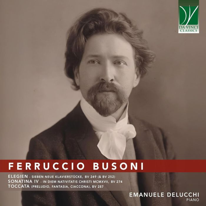 EMANUELE DELUCCHI - BUSONI: ELEGIEN, SONATINA IV, TOCCATA