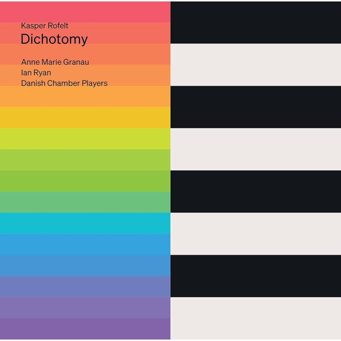 DANISH CHAMBER PLAYERS - ROFELT: DICHOTOMY
