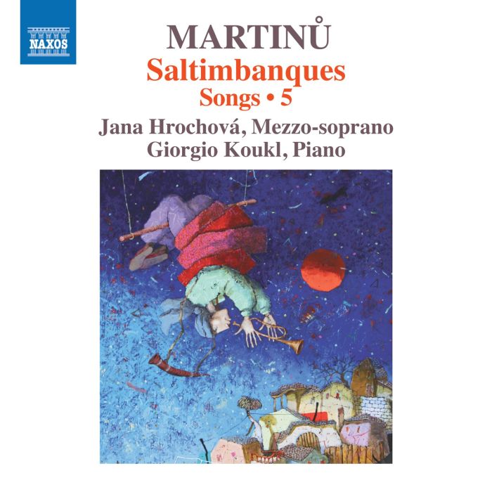 JANA HROCHOVA WALLINGEROVA; GIORGIO KOUKL - MARTINU: COMPLETE SONGS, VOL. 5