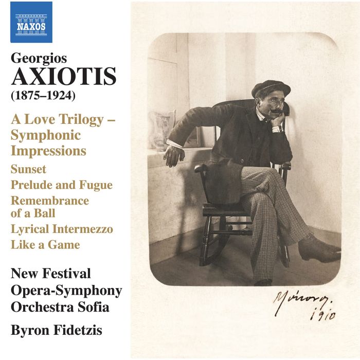 NEW FESTIVAL OPERA-SYMPHONY ORCHESTRA SOFIA - AXIOTIS: A LOVE TRILOGY - SYMPHONIC IMPRESSIONS