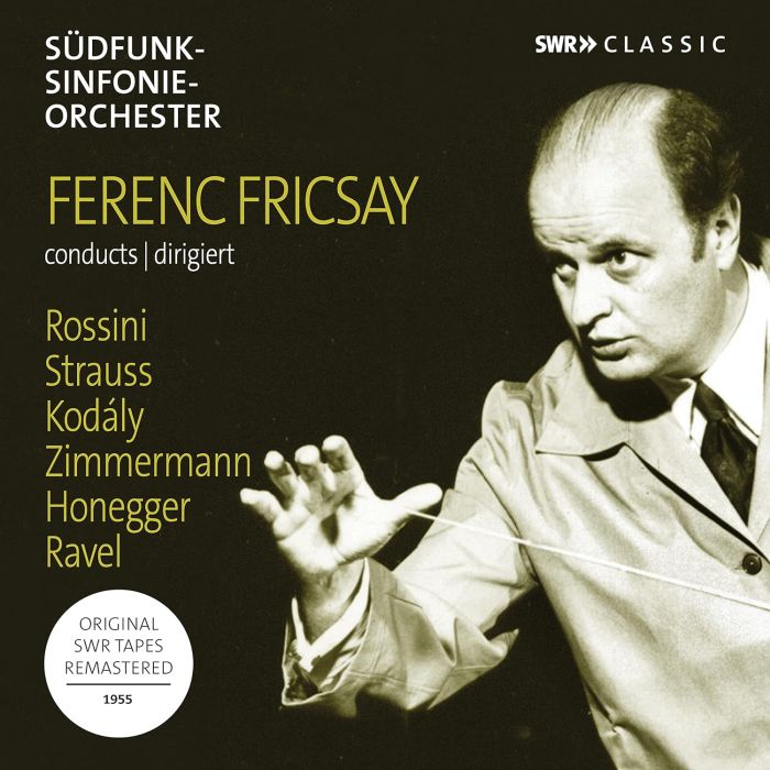 SYMPHONY ORCHESTRA OF SUDDEUTSCHER RUNDFUNK - FERENC FRICSAY CONDUCTS ROSSINI, KODALY, ZIMMERMANN, HINDEMITH, H