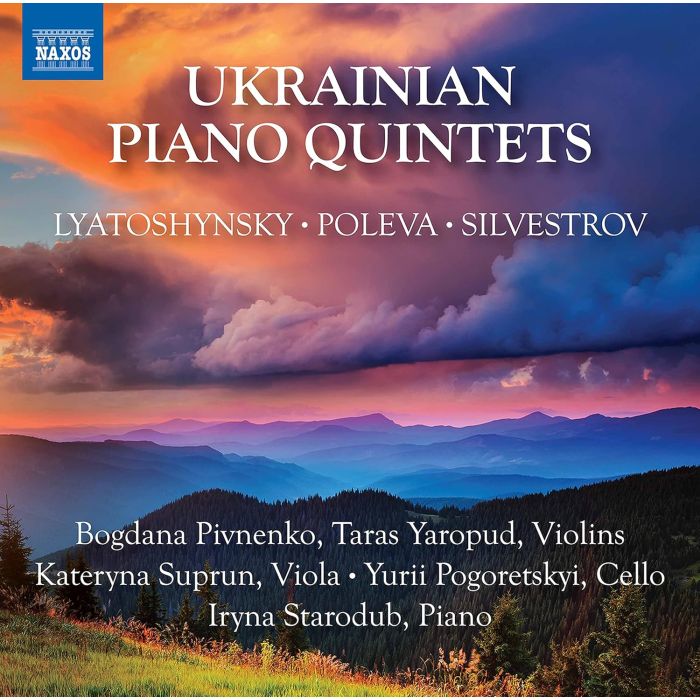 BOGDANA; TARAS YAROPUD; KATERYNA SUPRUN; YURII POGORETSKYI; IRYNA STARODUB PIVNENKO - UKRAINIAN PIANO QUINTETS