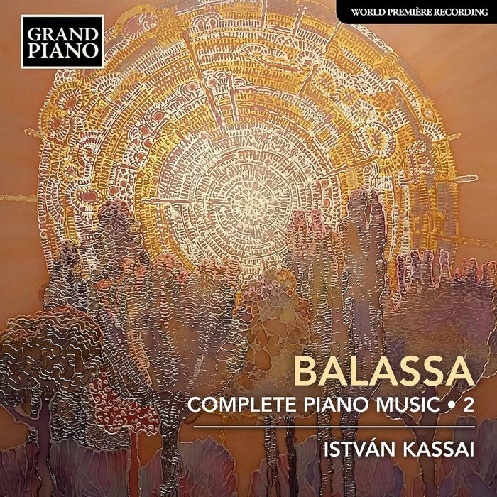 ISTVAN KASSAI - BALASSA: COMPLETE PIANO MUSIC, VOL. 2