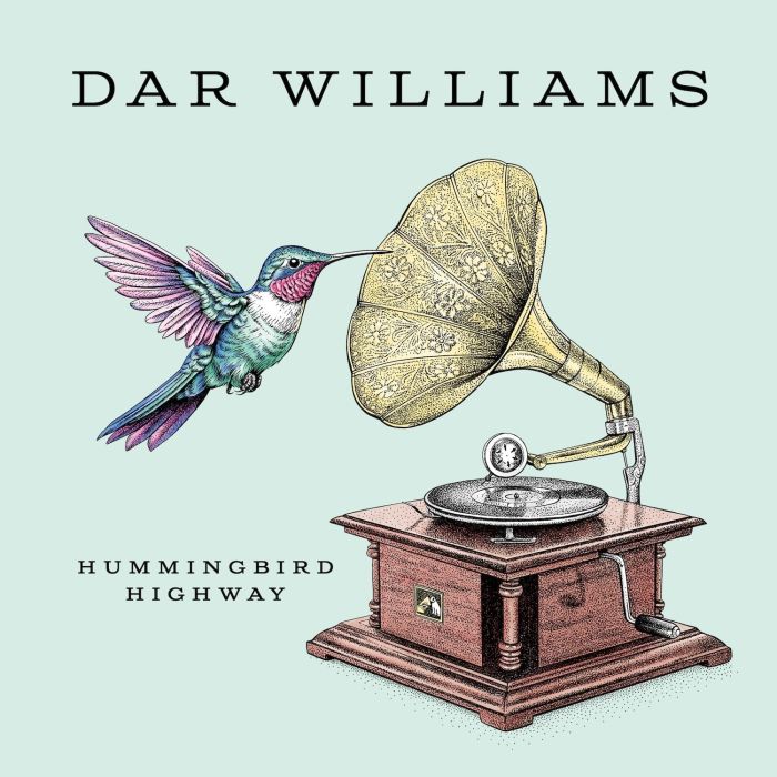 DAR WILLIAMS - HUMMINGBIRD HIGHWAY