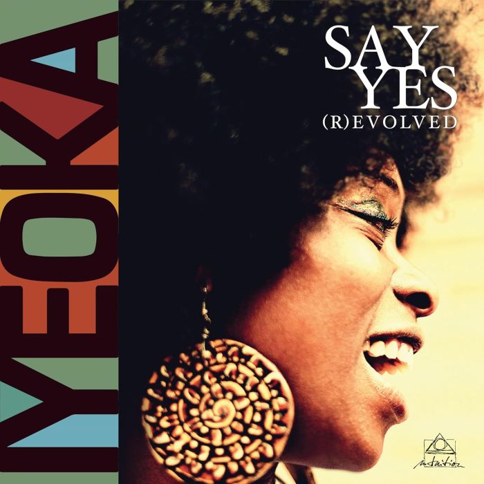 IYEOKA - SAY YES (R)EVOLVED