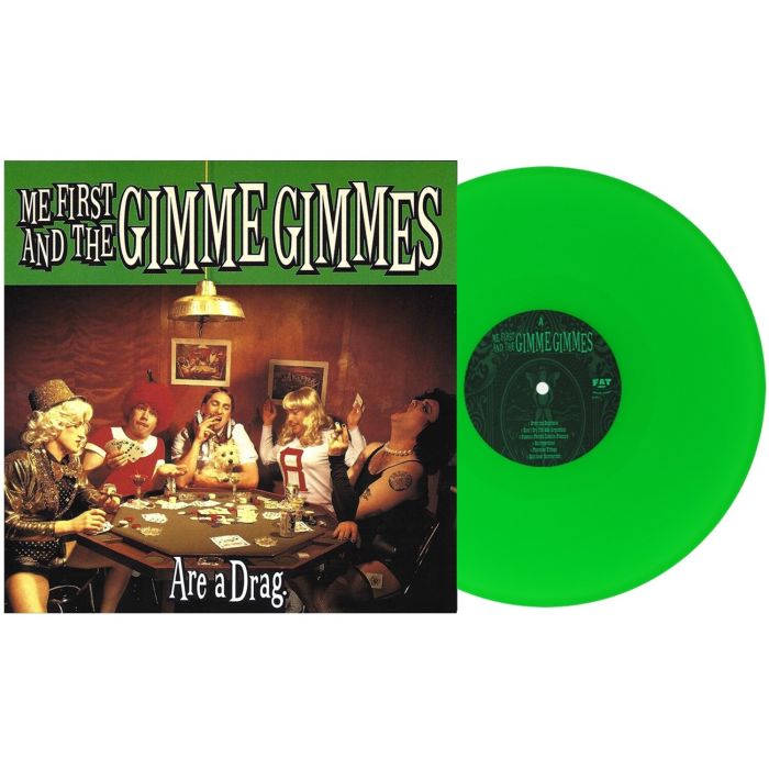 ME FIRST & THE GIMME GIMMES - ARE A DRAG (GREEN VINYL)