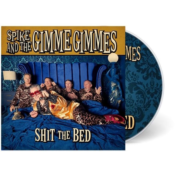 SPIKE & THE GIMME GIMMES - SHIT THE BED