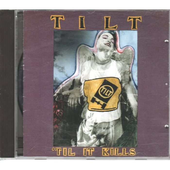 TILT - TILL IT KILLS