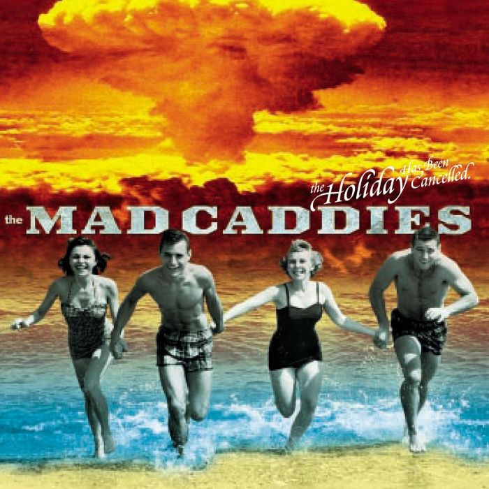 MAD CADDIES - HOLIDAY HAS BEEN CANCELLED