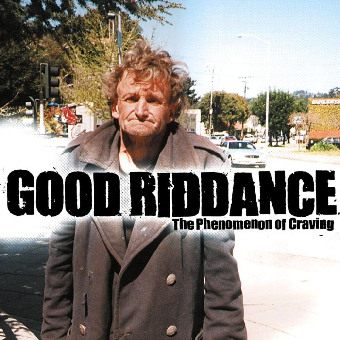 GOOD RIDDANCE - PHENOMENON OF CRAVING