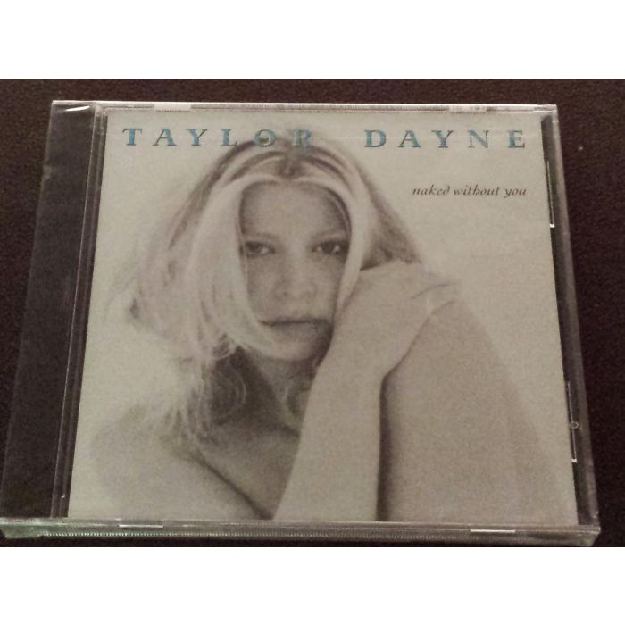 TAYLOR DAYNE - NAKED WITHOUT YOU
