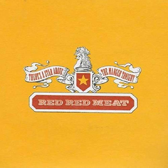 RED RED MEAT - THERE’S A STAR ABOVE THE MANGER TONIGHT