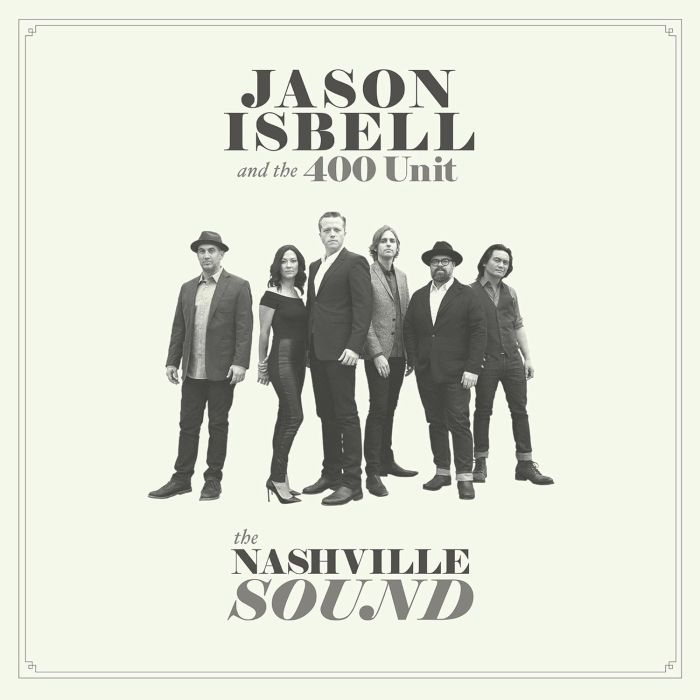 ISBELL,JASON & THE 400 UNIT - NASHVILLE SOUND