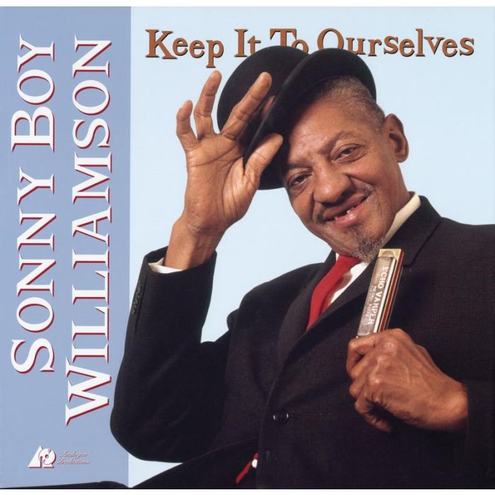 Sonny Boy Williamson - Keep It To Ourselves