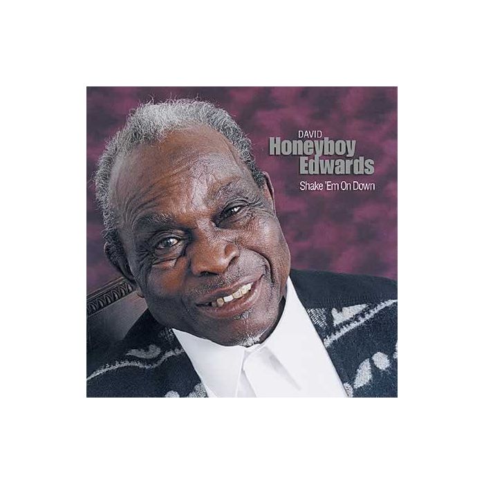 Honeyboy Edwards - Shake 'Em On Down
