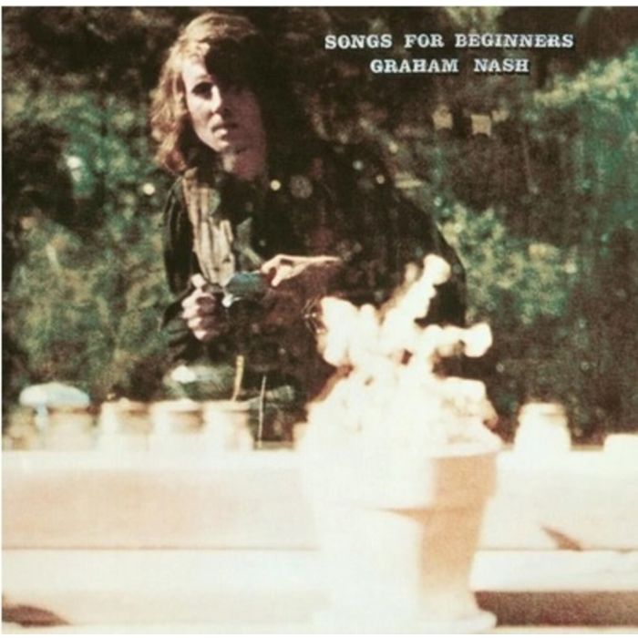 Graham Nash - Songs For Beginners