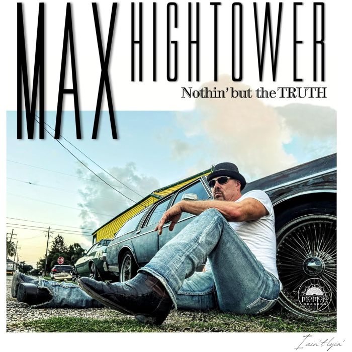 MAX HIGHTOWER - NOTHIN BUT THE TRUTH