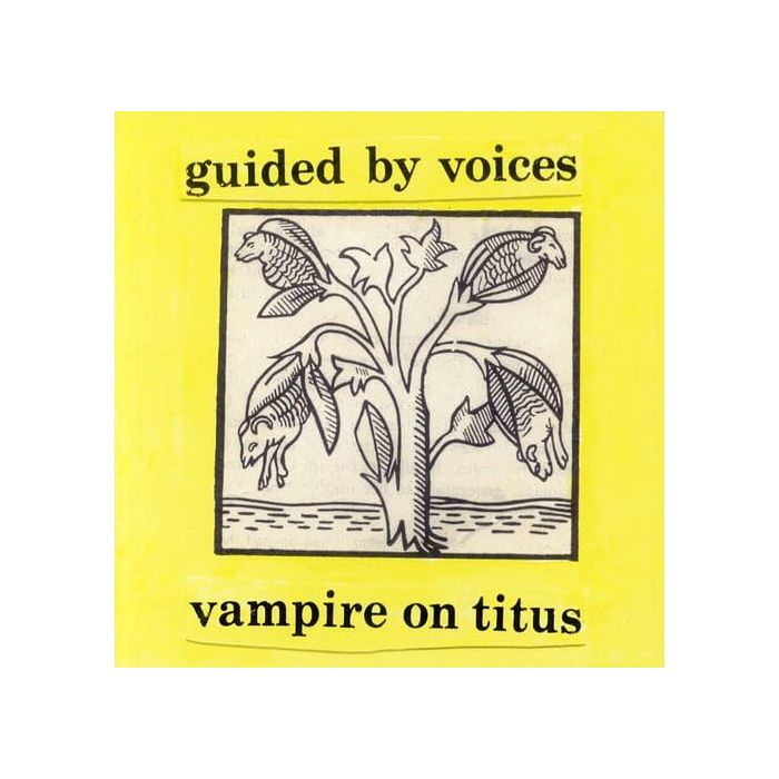 GUIDED BY VOICES - VAMPIRE ON TITUS