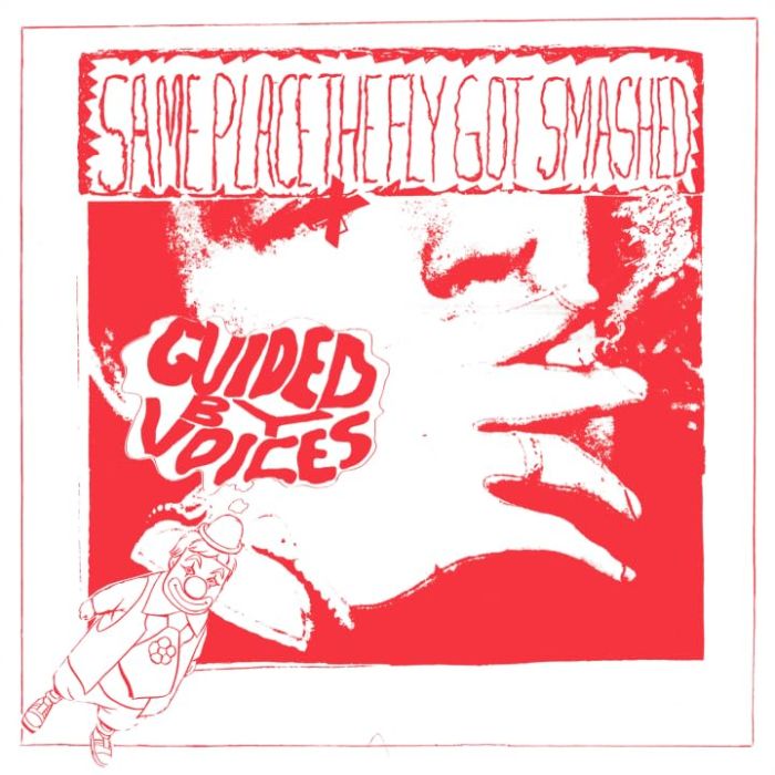 GUIDED BY VOICES - SAME PLACE THE FLY GOT SMASHED
