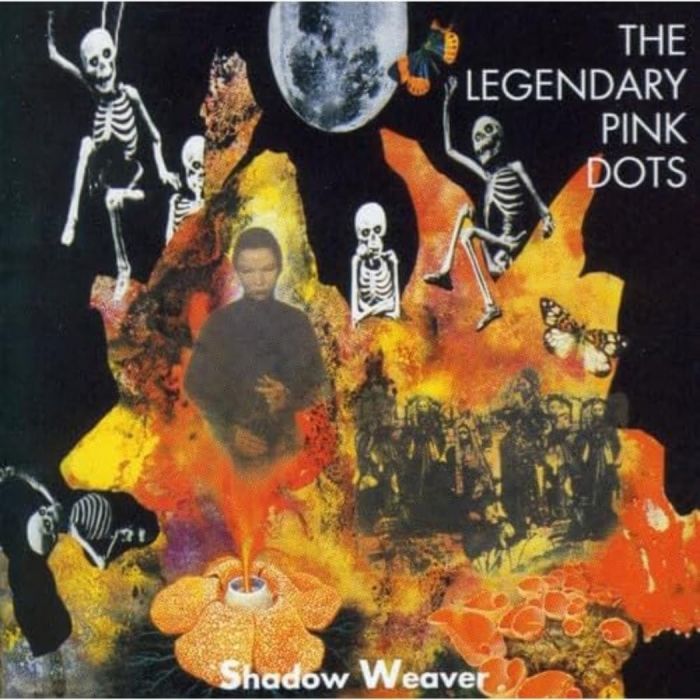 LEGENDARY PINK DOTS - SHADOW WEAVER