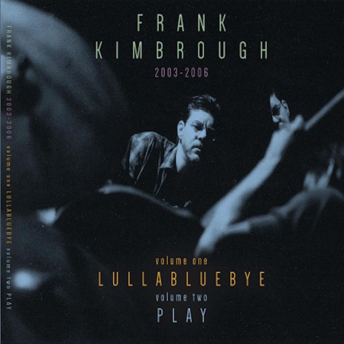 FRANK KIMBROUGH - LULLABLUEBYE / PLAY