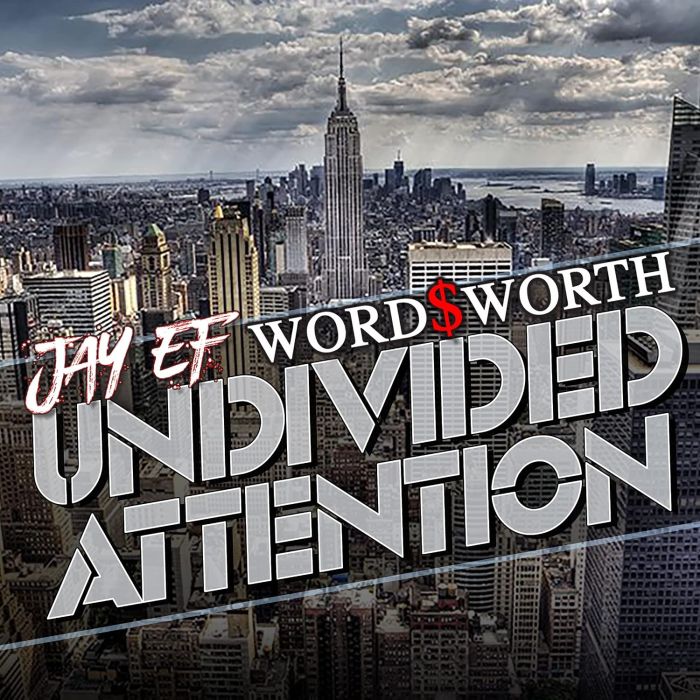JAY-EF & WORDSWORTH - UNDIVIDED ATTENTION