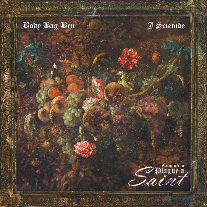BODY BAG BEN & J. SCIENIDE - ENOUGH TO PLAGUE A SAINT