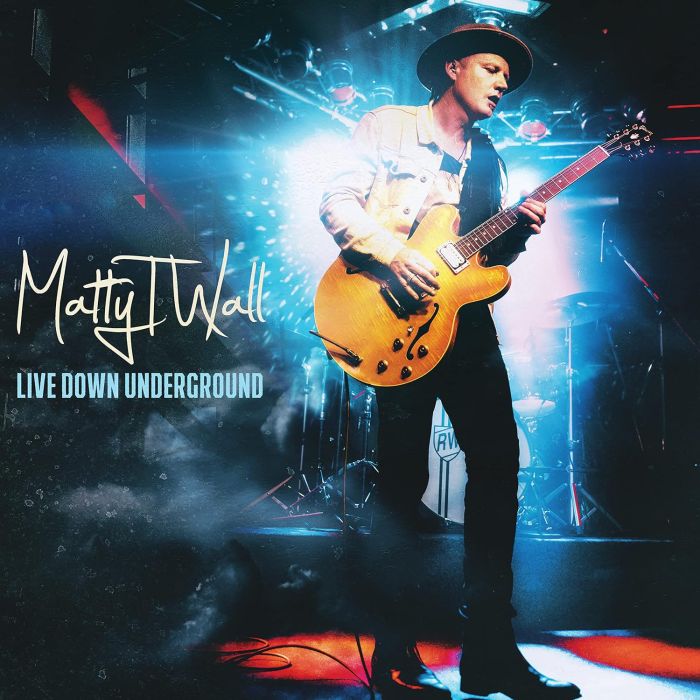 MATTY T WALL - LIVE DOWN UNDERGROUND