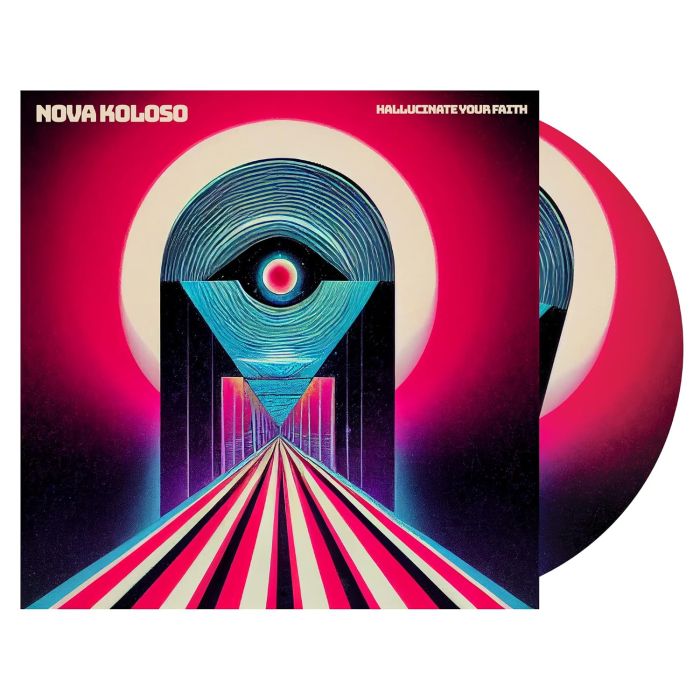 NOVA KOLOSO - HALLUCINATE YOUR FAITH