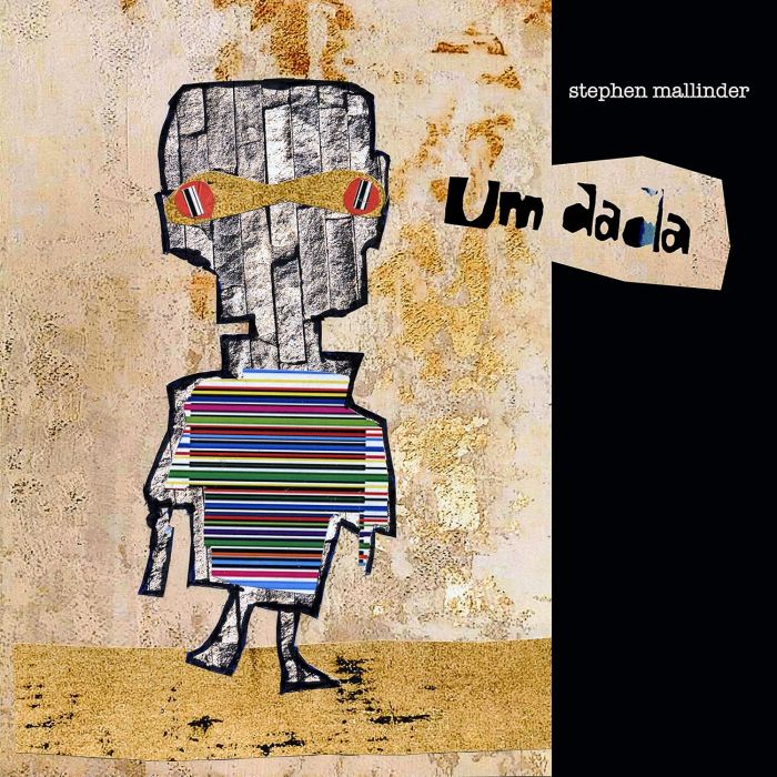 STEPHEN MALLINDER - UM DADA