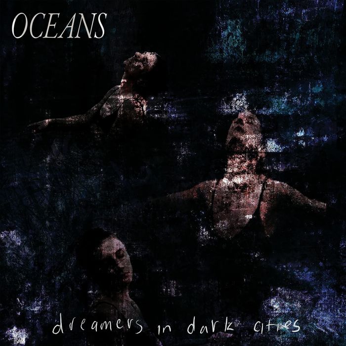 OCEANS - DREAMERS IN DARK CITIES