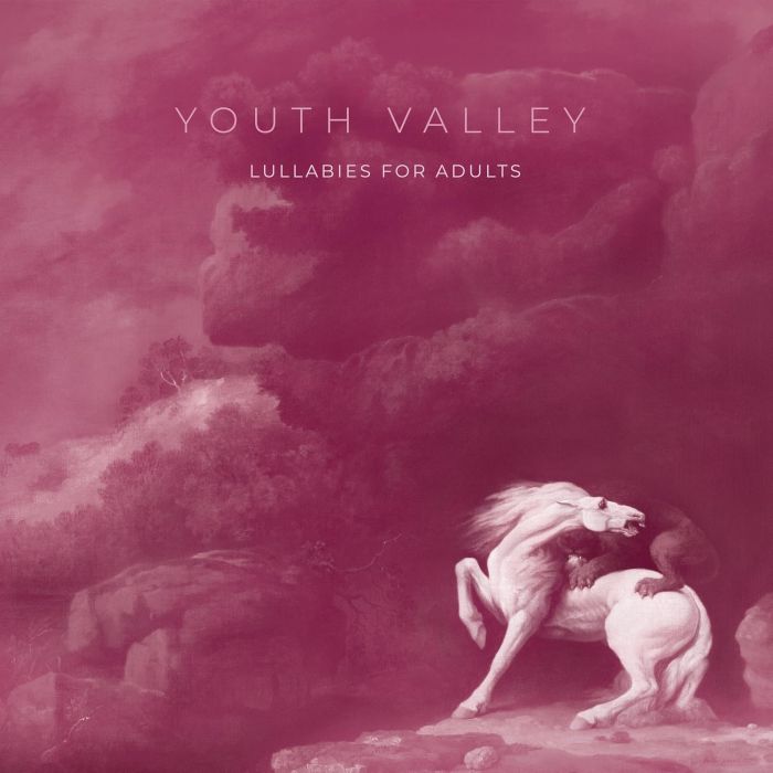 YOUTH VALLEY - LULLABIES FOR ADULTS