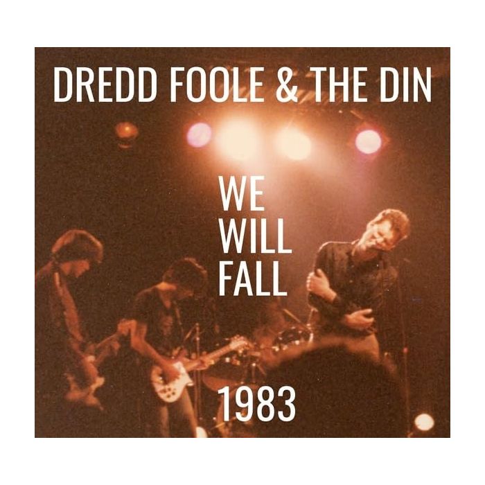 DREDD FOOLE & THE DIN - WE WILL FALL (1983)
