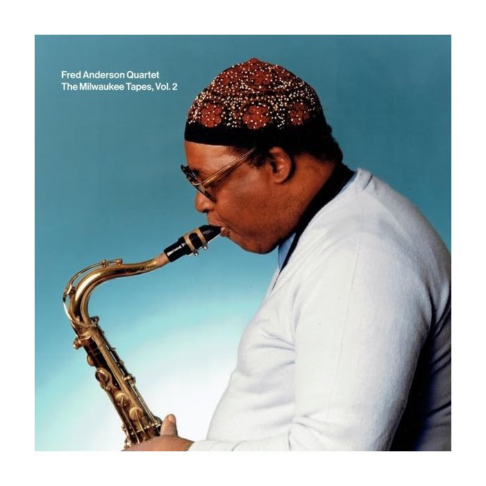 FRED QUARTET ANDERSON - MILWAUKEE TAPES, VOL. 2