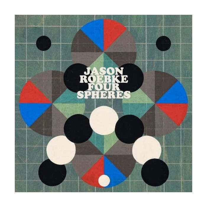 JASON ROEBKE - FOUR SPHERES