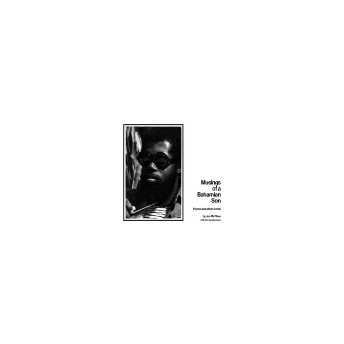 JOE; KEN VANDERMARK MCPHEE - MUSINGS OF A BAHAMIAN SON: POEMS & OTHER WORDS