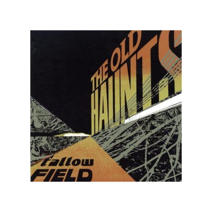 OLD HAUNTS - FALLOW FIELD