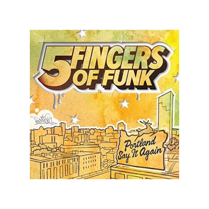 FIVE FINGERS OF FUNK - PORTLAND SAY IT AGAIN (WHITE VINYL)