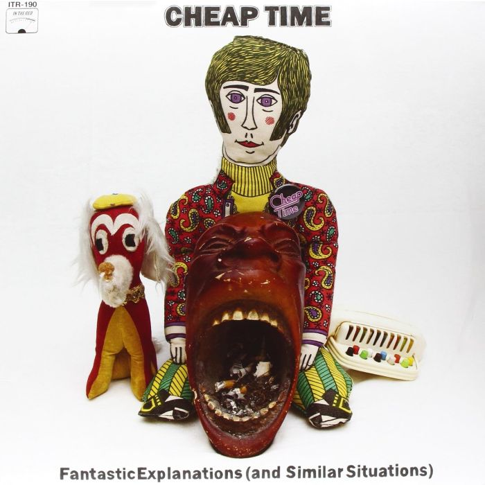 CHEAP TIME - FANTASTIC EXPLANATIONS (AND SIMILAR SITUATIONS)