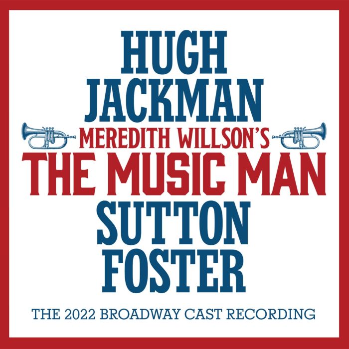 VARIOUS ARTISTS - MEREDITH WILLSON'S THE MUSIC MAN: THE 2022 BROADWAY CAST RECORDIN