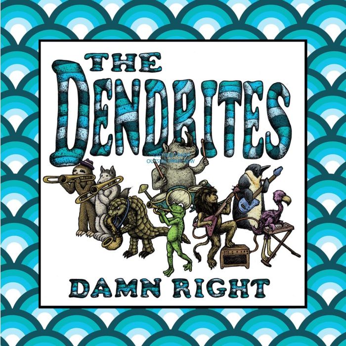 Dendrites, The - Damn Right