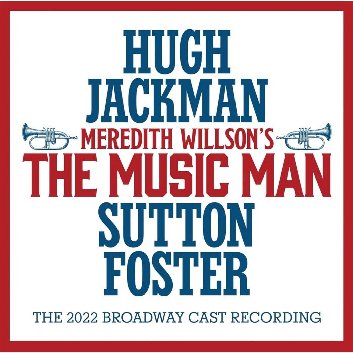 VARIOUS ARTISTS - MEREDITH WILLSON'S THE MUSIC MAN: THE 2022 BROADWAY CAST RECORDIN