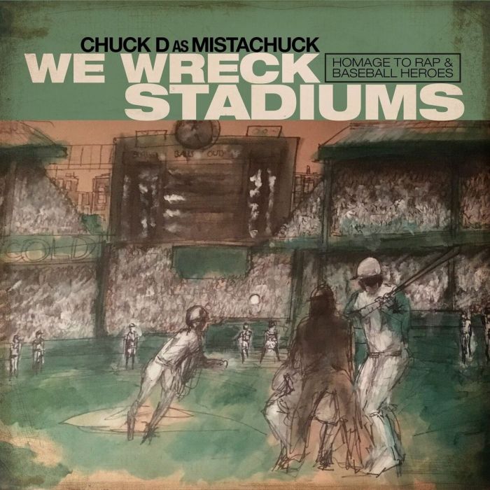 CHUCK D - WE WRECK STADIUMS