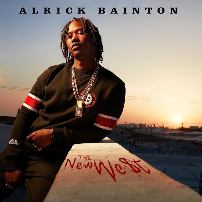 ALRICK BAINTON - NEW WE$T