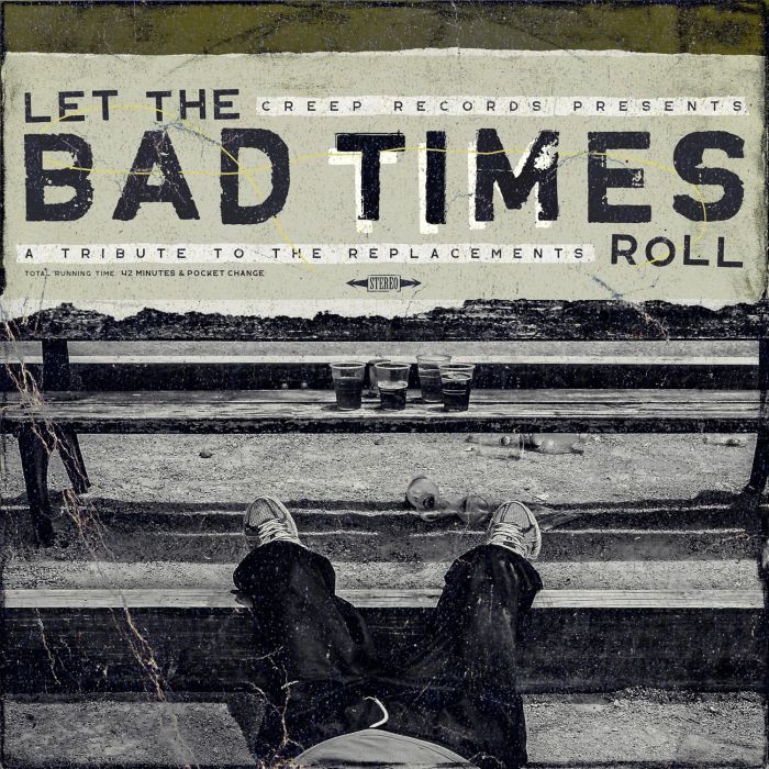VARIOUS ARTISTS - LET THE BAD TIMES ROLL (A TRIBUTE TO THE REPLACEMENTS)