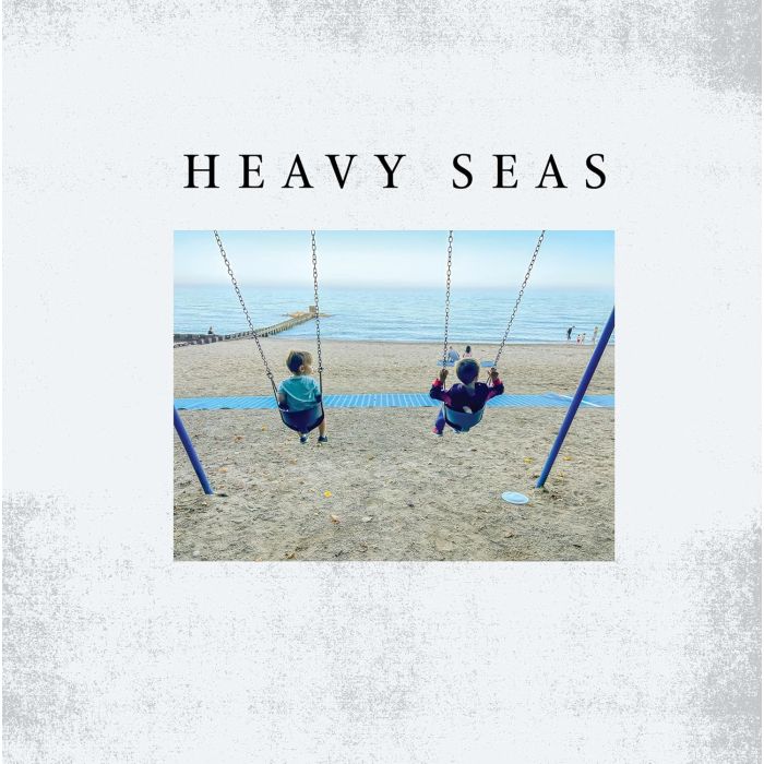 HEAVY SEAS - BY DEGREES