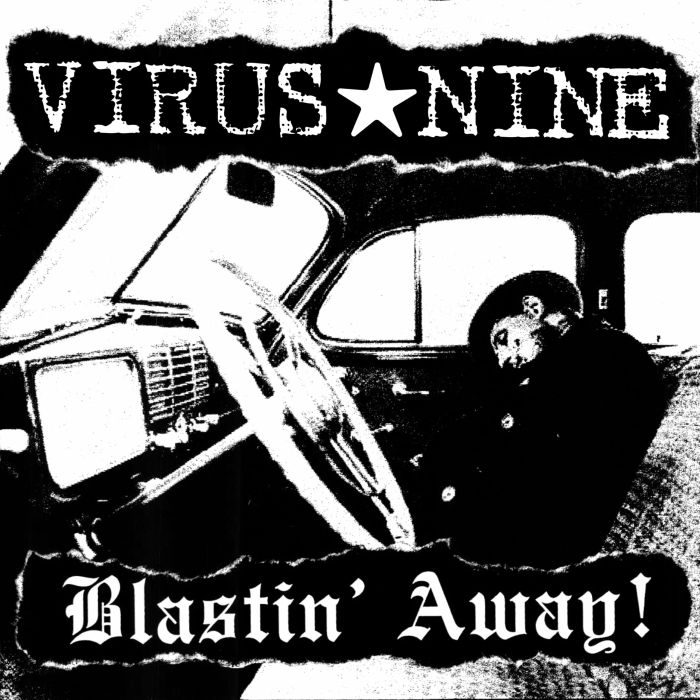 VIRUS NINE - BLASTIN' AWAY!
